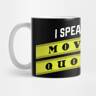 I Speak In Movie Quotes Mug